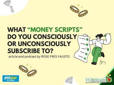 What 'money scripts' do you consciously or unconsciously subscribe to? - philstar.com