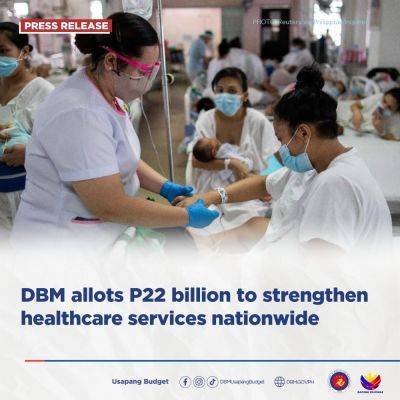 DBM allots P22 billion to strengthen healthcare services nationwide - dbm.gov.ph