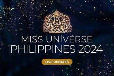LIVE updates: Miss Universe Philippines 2024 finals