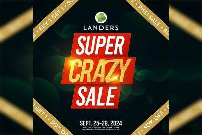 Here’s why you can't miss Landers Superstore's 'Super Crazy Sale' this month - philstar.com - Philippines - city Manila, Philippines